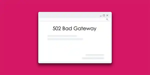 502 bad gateway